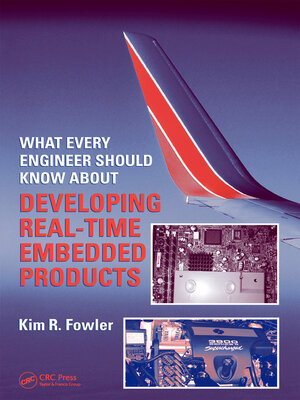 cover image of What Every Engineer Should Know About Developing Real-Time Embedded Products